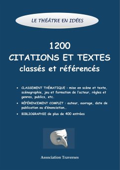 Le théâtre en idées -1200 citations et textes classés et référencés - Traverses, Association