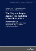 The City and Region Against the Backdrop of Totalitarianism