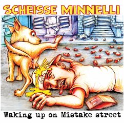 Waking Up On Mistake Street - Scheisse Minnelli