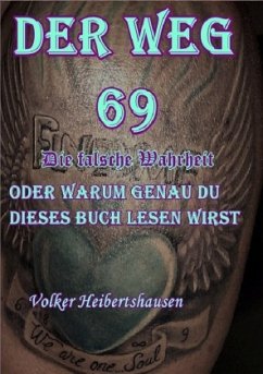 Der Weg 69 Die falsche Wahrheit - Heibertshausen, Volker