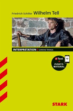 STARK Interpretationen Deutsch - Friedrich Schiller: Wilhelm Tell - Varga, Lorenz