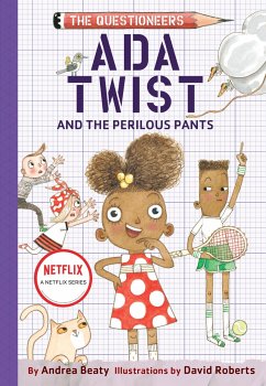 Ada Twist and the Perilous Pants - Beaty, Andrea