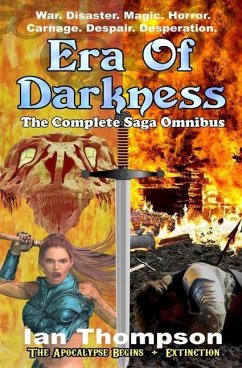 Era Of Darkness: The Complete Saga Omnibus - Thompson, Ian