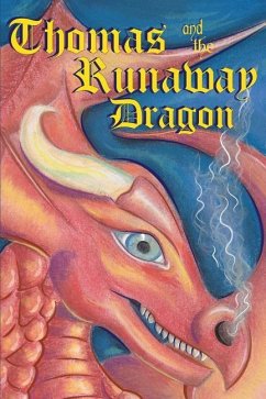 Thomas and the Runaway Dragon - Burke, Sarah J.