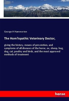 The Hom¿opathic Veterinary Doctor, - Hammerton, George H