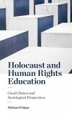 Holocaust and Human Rights Education Holocaust and Human Rights Education