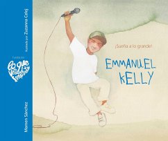 Emmanuel Kelly - ¡Sueña a Lo Grande! (Emmanuel Kelly - Dream Big!) - Sánchez, Mamen