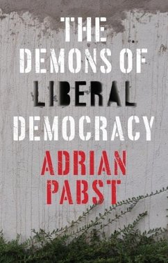 The Demons of Liberal Democracy - Pabst, Adrian