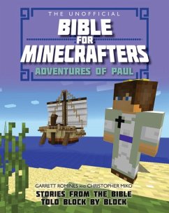 The Unofficial Bible for Minecrafters: Adventures of Paul - Romines, Garrett; Miko, Christopher