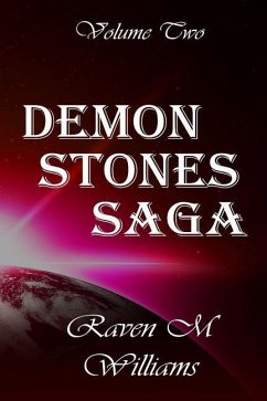 Demon Stones Saga, Volume Two - Williams, Raven M.