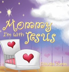 Mommy, I'm with Jesus - Duran, Claudia