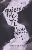 Quiero de ti: y otras lágrimas