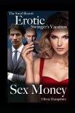 The Swirl Resort, Erotic Swinger's Vacation, Sex Money