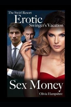 The Swirl Resort, Erotic Swinger's Vacation, Sex Money - Hampshire, Olivia