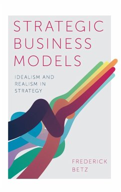 Strategic Business Models - Betz, Frederick (Portland State University, USA)