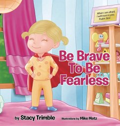 Be Brave To Be Fearless - Trimble, Stacy