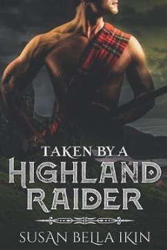 Taken by a Highland Raider - Ikin, Susan Bella