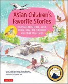 Asian Children's Favorite Stories: Folktales from China, Japan, Korea, India, the Philippines and Other Asian Lands