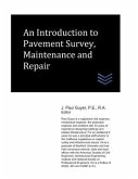An Introduction to Pavement Survey, Maintenance and Repair