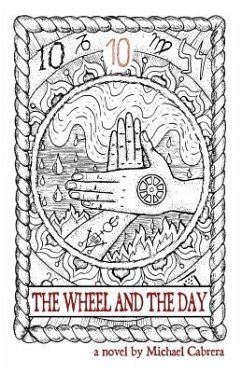 The Wheel and the Day - Cabrera, Michael
