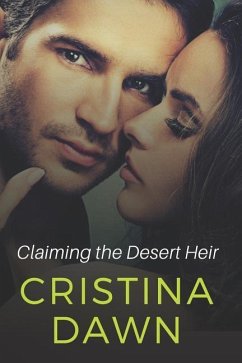 Claiming the Desert Heir - Dawn, Cristina