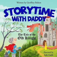 Storytime with Daddy: The Tale of the Old Knight - Bolton, Geoffrey