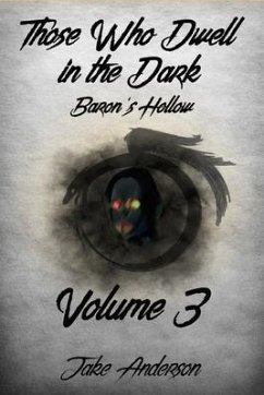 Those Who Dwell in the Dark: Baron's Hollow: Volume 3 - Anderson, Jake
