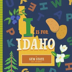 I Is for Idaho - Miles, Stephanie; Farley, Christin