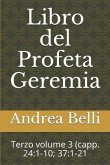 Libro del Profeta Geremia: Terzo Volume 3 (Capp. 24:1-10; 37:1-21