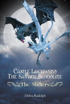 Castle Lochwind The Savage Bloodline - The Shifters - Rudolph, Debra
