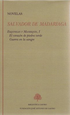 El corazón de piedra verde ; Guerra en la sangre - Madariaga, Salvador De