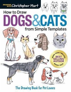 How to Draw Dogs & Cats from Simple Templates - Hart, Christopher