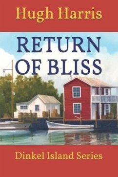 Return of Bliss: Dinkel Island Series Book 2 Second Edition - Harris, Hugh