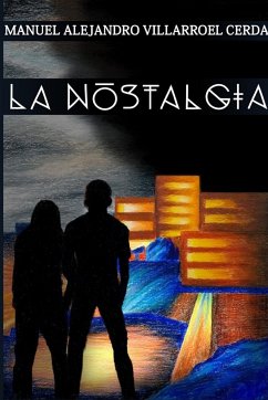 La Nostalgia - Villarroel Cerda, Manuel Alejandro