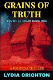 Grains of Truth: Truth Be Told Book One