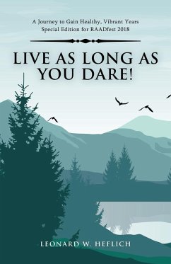 Live as Long as You Dare! - Heflich, Leonard