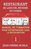 Restaurant - Se Lancer, Réussir Et Durer: Manuel de formation pour entreprendre dans la restauration