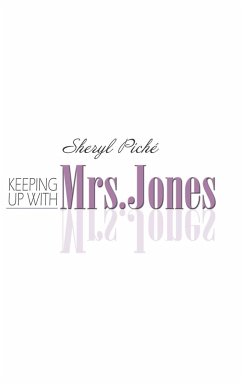 Keeping up with Mrs. Jones - Piché, Sheryl