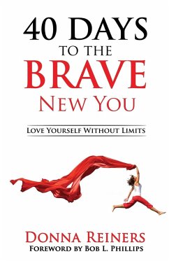 40 Days to the BRAVE New You - Reiners, Donna