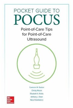 Pocket Guide to Pocus: Point-Of-Care Tips for Point-Of-Care Ultrasound - Baston, Cameron; Moore, Christy; Krebs, Elizabeth A.