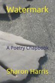 Watermark: A Poetry Chapbook