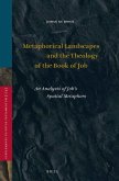 Metaphorical Landscapes and the Theology of the Book of Job: An Analysis of Job's Spatial Metaphors