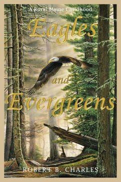 Eagles and Evergreens - Charles, Robert B.