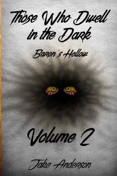 Those Who Dwell in the Dark: Baron's Hollow: Volume 2 - Anderson, Jake