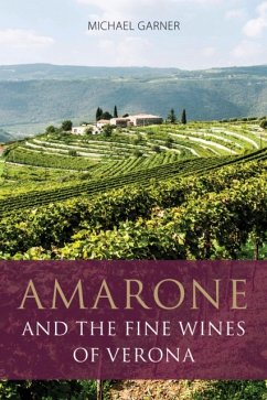 Amarone and the fine wines of Verona - Garner, Michael