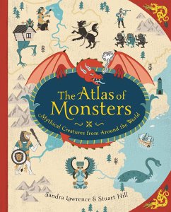 The Atlas of Monsters - Lawrence, Sandra