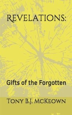 Revelations: : Gifts of the Forgotten - McKeown, Tony B. J.