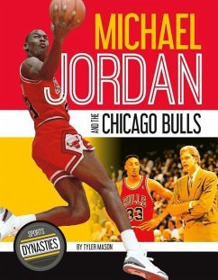 Michael Jordan and the Chicago Bulls - Mason, Tyler
