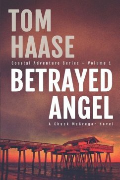 Betrayed Angel - Haase, Tom