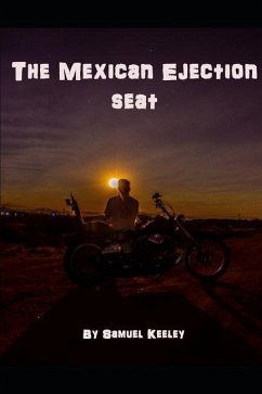 The Mexican Ejection Seat - Keeley, Samuel